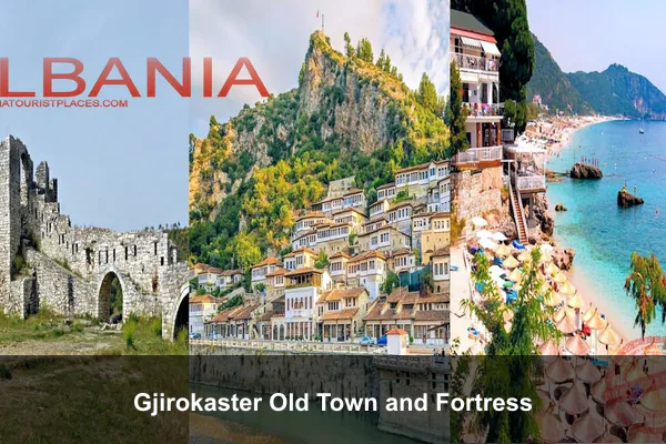 Gjirokaster Old Town and Fortress