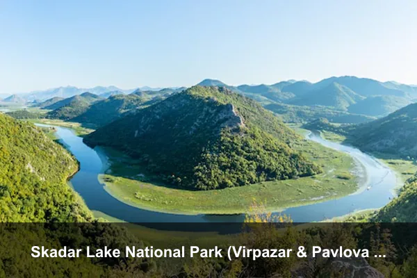 Skadar Lake National Park (Virpazar & Pavlova Strana)