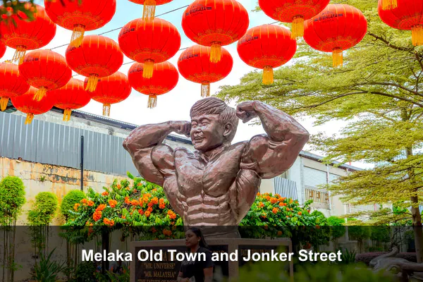 Melaka Old Town and Jonker Street