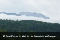 10 Best Places to Visit in Liechtenstein: A Complete Travel Guide 10 Best Places to Visit in Liechtenstein: A Complete Travel Guide