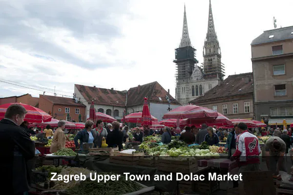 Zagreb Upper Town and Dolac Market