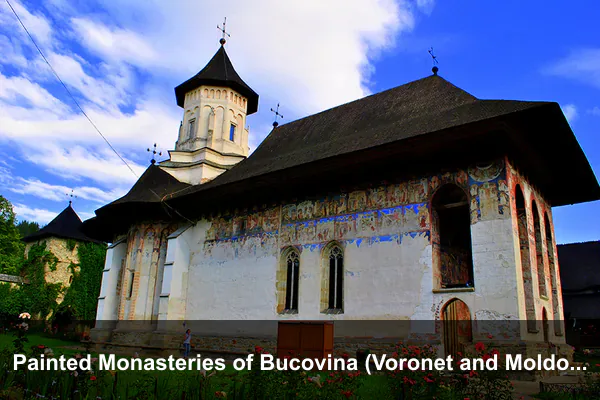 Painted Monasteries of Bucovina (Voronet and Moldovita)