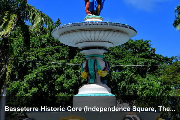 Basseterre Historic Core (Independence Square, The Circus, and National Museum)