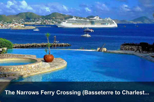 The Narrows Ferry Crossing (Basseterre to Charlestown)