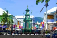 10 Best Places to Visit in Saint Kitts and Nevis: A Complete Travel Guide 10 Best Places to Visit in Saint Kitts and Nevis: A Complete Travel Guide