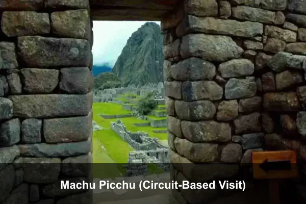 Machu Picchu (Circuit-Based Visit)