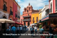 10 Best Places to Visit in Mexico: A Complete Travel Guide 10 Best Places to Visit in Mexico: A Complete Travel Guide
