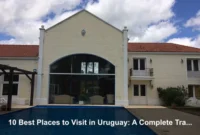 10 Best Places to Visit in Uruguay: A Complete Travel Guide