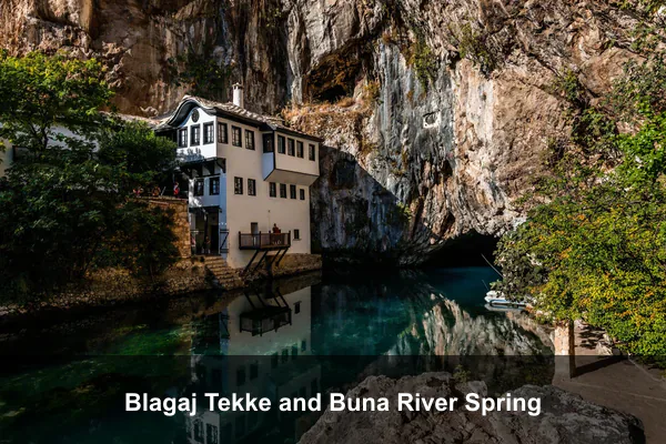 Blagaj Tekke and Buna River Spring