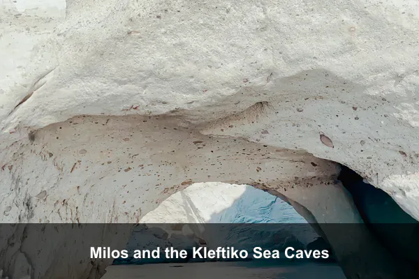 Milos and the Kleftiko Sea Caves